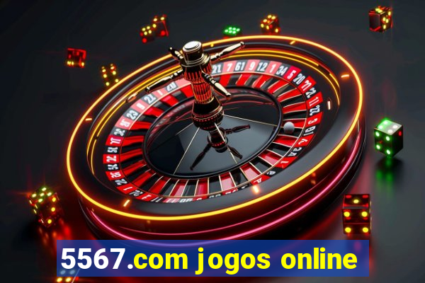 5567.com jogos online